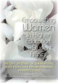 Empowering Women in Higher Education and Student Affairs : Theory, Research, Narratives, and Practice from Feminist Perspectives (An Acpa Co-publication)