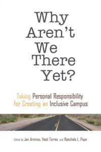 Why Aren't We There Yet? : Taking Personal Responsibility for Creating an Inclusive Campus (An Acpa Co-publication)