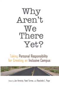 Why Aren't We There Yet? : Taking Personal Responsibility for Creating an Inclusive Campus (An Acpa Co-publication)