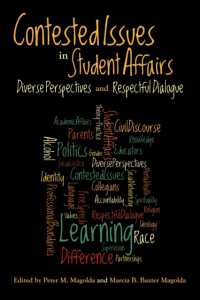Contested Issues in Student Affairs : Diverse Perspectives and Respectful Dialogue