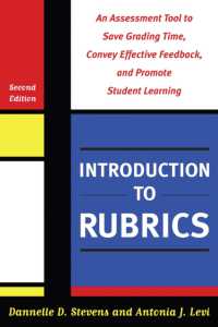 ルーブリック入門（第２版）<br>Introduction to Rubrics : An Assessment Tool to Save Grading Time, Convey Effective Feedback, and Promote Student Learning （2ND）