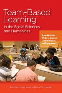 Team-Based Learning in the Social Sciences and Humanities : Group Work that Works to Generate Critical Thinking and Engagement