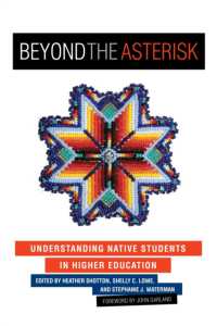 Beyond the Asterisk : Understanding Native Students in Higher Education
