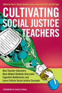 Cultivating Social Justice Teachers : How Teacher Educators Have Helped Students Overcome Cognitive Bottlenecks and Learn Critical Social Justice Concepts