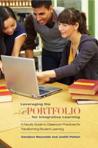 Leveraging the ePortfolio for Integrative Learning : A Faculty Guide to Classroom Practices for Transforming Student Learning