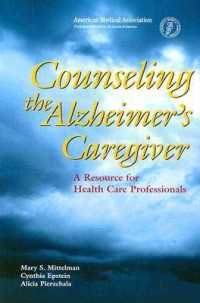 Counseling the Alzheimer's Care Giver : A Resource for Health Care Professionals