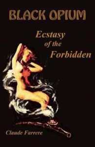 Black Opium : Ecstasy of the Forbidden