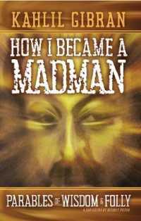 How I Became a Madman : Parables of Folly and Wisdom