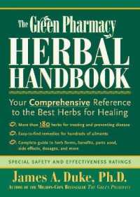 The Green Pharmacy Herbal Handbook : Your Comprehensive Reference to the Best Herbs for Healing