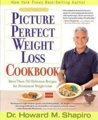 Dr. Shapiro's Picture Perfect Weight Loss Cookbook : More than 150 Delicious Recipes for Permanent Weight Loss