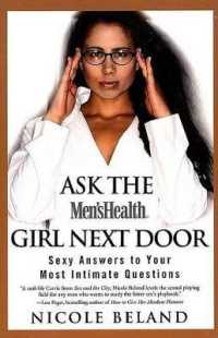 Ask the Men's Health Girl Next Door : A Sexy Woman Answers Your Most Intimate Questions