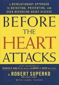 Before the Heart Attacks : A Revolutionary Approach to Detecting, Preventing, and Even Reversing Heart Disease