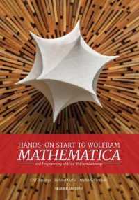 Hands-On Start to Wolfram Mathematica : And Programming with the Wolfram Language （2ND）