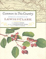 Common to This Country : Botanical Discoveries of Lewis and Clark