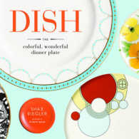 Dish : 813 Colorful, Wonderful Dinner Plates