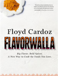 Floyd Cardoz : Big Flavor. Bold Spices. a New Way to Cook the Foods You Love.