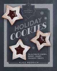 The Artisanal Kitchen: Holiday Cookies : The Ultimate Chewy, Gooey, Crispy, Crunchy Treats