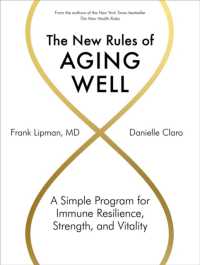 The New Rules of Aging Well : A Simple Program for Immune Resilience, Strength, and Vitality