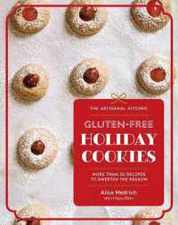 The Artisanal Kitchen: Gluten-Free Holiday Cookies : More than 30 Recipes to Sweeten the Season