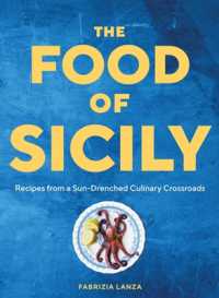 The Food of Sicily : Recipes from a Sun-Drenched Culinary Crossroads