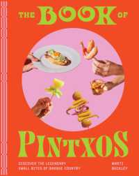 The Book of Pintxos : Discover the Legendary Small Bites of Basque Country