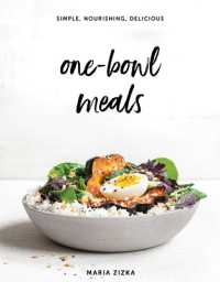 One-Bowl Meals : Simple, Nourishing, Delicious