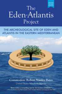The Eden-Atlantis Project : The Archeological Site of Eden and Atlantis in the Eastern Mediterranean (The Eden-atlantis Project)