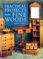 Practical Projects from Fine Woods