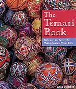 The Temari Book : Techniques and Patterns for Making Japanese Thread Balls