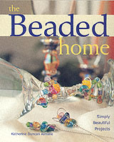 The Beaded Home : Simply Beautiful Projects