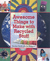 Awesome Things to Make with Recycled Stuff （1ST）