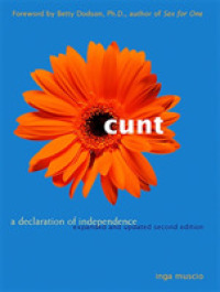Cunt : A Declaration of Independence (Live Girls Series)
