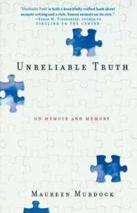Unreliable Truth : On Memoir and Memory