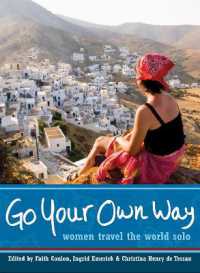 Go Your Own Way : Women Travel the World Solo