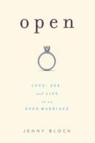 Open : Love, Sex, and Life in an Open Marriage