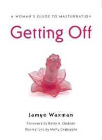 Getting Off : A Woman's Guide to Masturbation -- Electronic book text (English Language Edition)