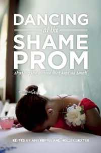 Dancing at the Shame Prom : Sharing the Stories That Kept Us Small