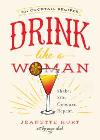 Drink Like a Woman : Shake. Stir. Conquer. Repeat.