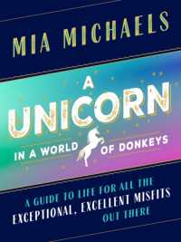 A Unicorn in a World of Donkeys : A Guide to Life for All the Exceptional, Excellent Misfits Out There