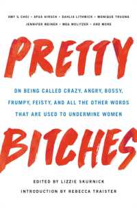 Pretty Bitches : On Being Called Crazy, Angry, Bossy, Frumpy, Feisty, and All the Other Words That Are Used to Undermine Women