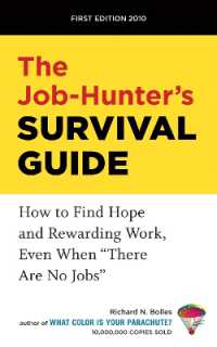 The Job-Hunter's Survival Guide : How to Find Hope and Rewarding Work, Even When 'There Are No Jobs'