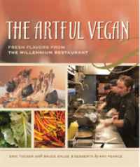 The Artful Vegan : Fresh Flavors from the Millennium Restaurant