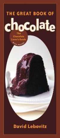 The Great Book of Chocolate : The Chocolate Lover's Guide with Recipes [A Baking Book]
