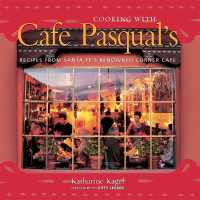 Cooking with Cafe Pasqual's : Recipes from Santa Fe's Renowned Corner Cafe [A Cookbook]