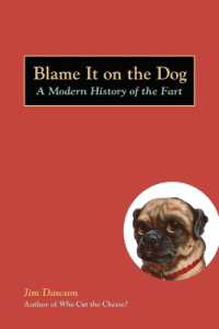 Blame It on the Dog : A Modern History of the Fart