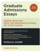 Graduate Admissions Essays : Write Your Way into the Graduate School of Your Choice (Graduate Admissions Essays) （3TH）