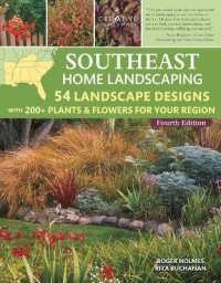 Southeast Home Landscaping, 4th Edition : 54 Landscape Designs with 200+ Plants & Flowers for Your Region （4TH）