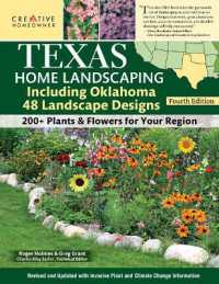 Texas Home Landscaping, Including Oklahoma, 4th Edition : 48 Landscape Designs with 200+ Plants & Flowers for Your Region