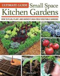 Ultimate Guide: Small Space Kitchen Gardens : How to Plan, Plant, and Harvest High-Yield Vegetable Gardens
