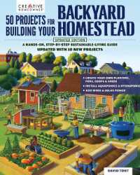 50 Projects for Building Your Backyard Homestead, Updated Edition : A Hands-On, Step-By-Step Sustainable-Living Guide --Updated with 10 New Projects （Revised）